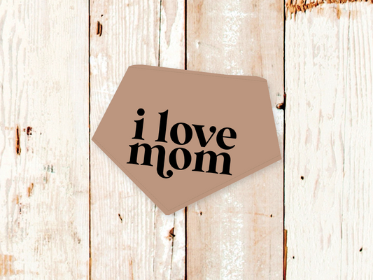 "I Love Mom" Dog Bandana